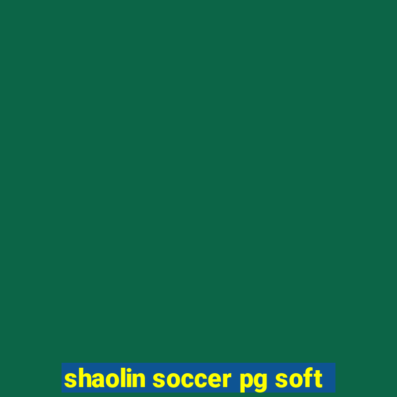 shaolin soccer pg soft